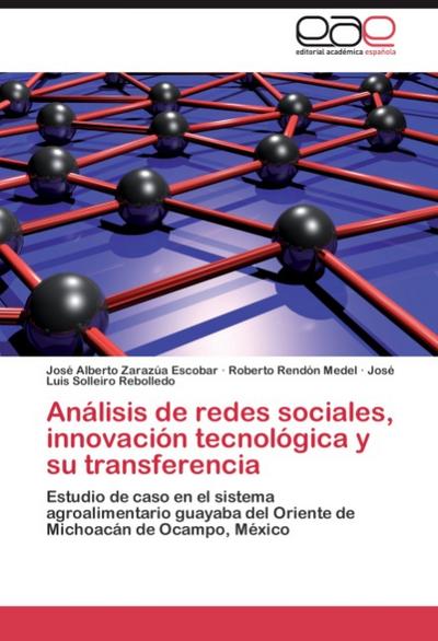 Analisis de redes sociales, innovacion tecnologica y su transferencia
