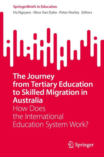 The Journey from Tertiary Education to Skilled Migration in Australia