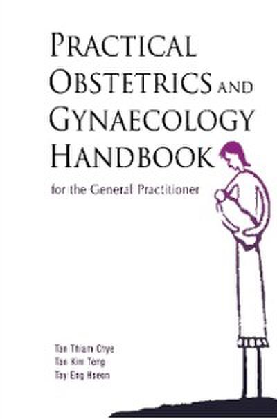 Practical Obstetrics And Gynaecology Handbook For The General Practitioner