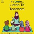 It’s Cool To....Listen to Teachers