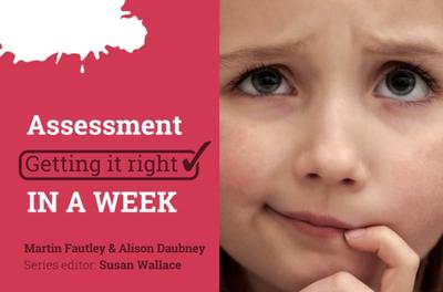 Assessment: Getting it Right in a Week