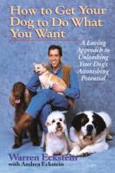 How to Get Your Dog to Do What You Want