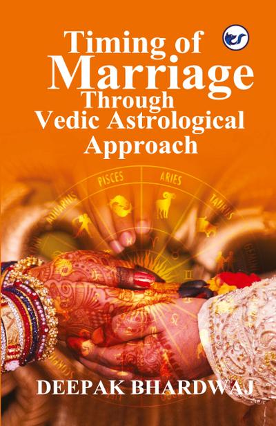 Timing of Marriage Through Vedic Astrological Approach