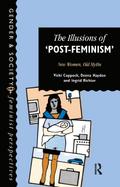The Illusions Of Post-Feminism