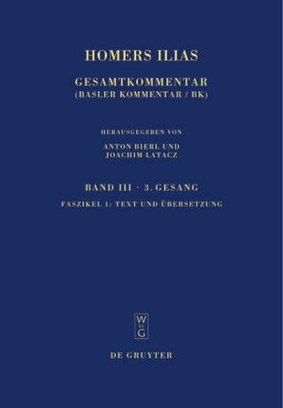 Homerus: Homers Ilias. Dritter Gesang Text und Übersetzung