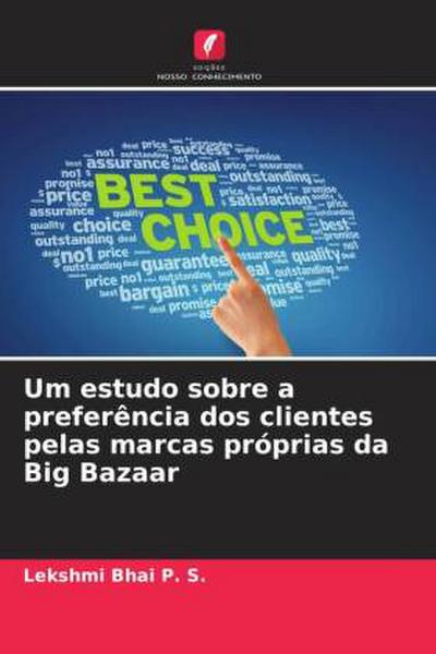 Um estudo sobre a preferência dos clientes pelas marcas próprias da Big Bazaar
