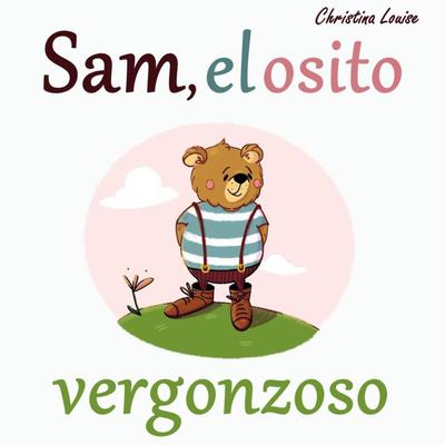 Sam, el osito vergonzoso