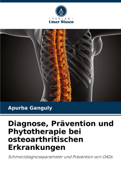 Diagnose, Prävention und Phytotherapie bei osteoarthritischen Erkrankungen