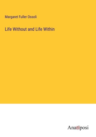 Life Without and Life Within