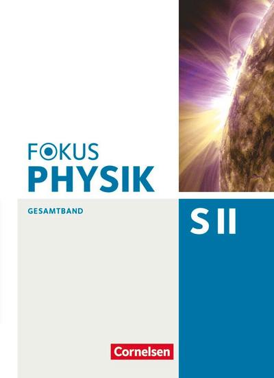 Fokus Physik Sekundarstufe II. Gesamtband. Westliche Bundesländer Oberstufe. Schülerbuch