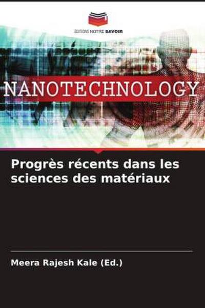 Progrès récents dans les sciences des matériaux