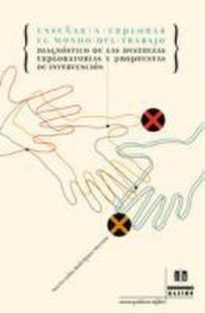 Enseñar a explorar el mundo del trabajo : diagnóstico de las destrezas exploratorias y propuestas de intervención