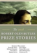 The Robert Olen Butler Prize Stories 2008