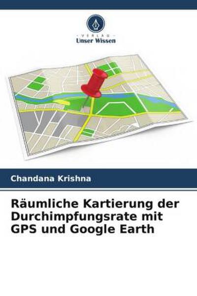 Räumliche Kartierung der Durchimpfungsrate mit GPS und Google Earth