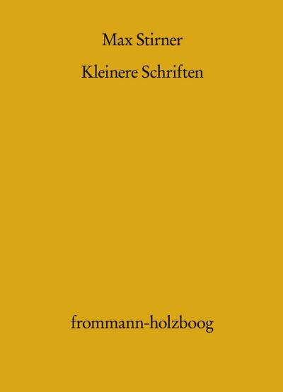 Max Stirner: Kleinere Schriften