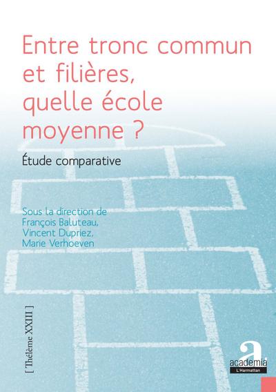 Entre tronc commun et filières, quelle école moyenne ?