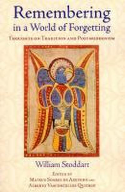 Remembering in a World of Forgetting