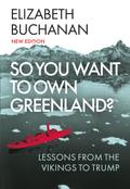 So You Want to Own Greenland?