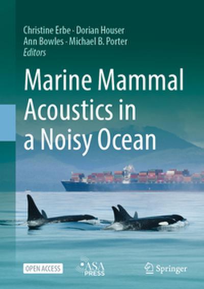 Marine Mammal Acoustics in a Noisy Ocean