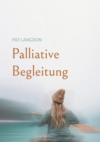Palliative Begleitung