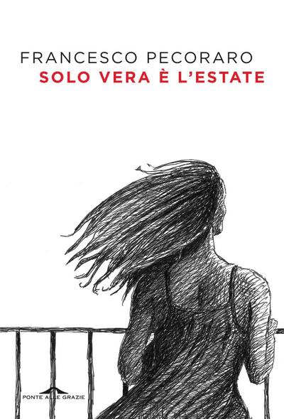 Solo vera è l’estate