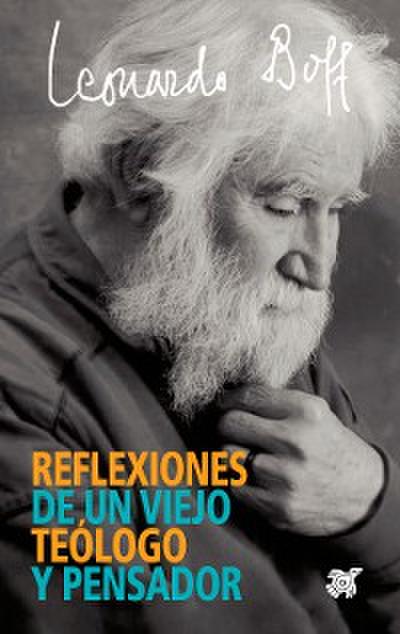 Reflexiones de un viejo teólogo y pensador