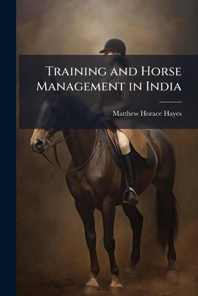 Training and Horse Management in India