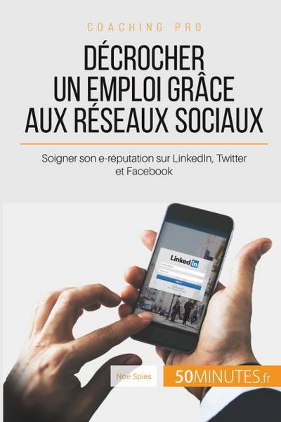 Décrocher un emploi grâce aux réseaux sociaux