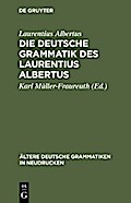 Die deutsche Grammatik des Laurentius Albertus