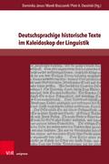 Deutschsprachige historische Texte im Kaleidoskop der Linguistik