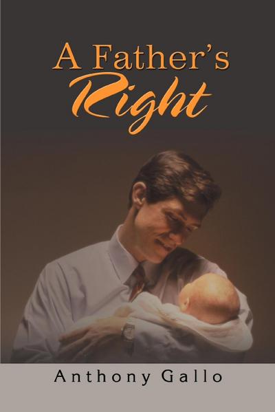 A Father's Right - Anthony Gallo
