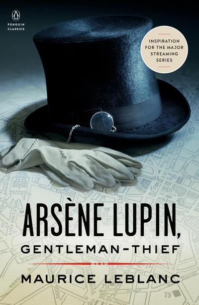 Arsène Lupin, Gentleman-Thief - Maurice Leblanc