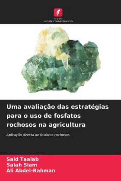 Uma avaliação das estratégias para o uso de fosfatos rochosos na agricultura