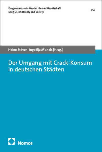Der Umgang mit Crack-Konsum in deutschen Städten