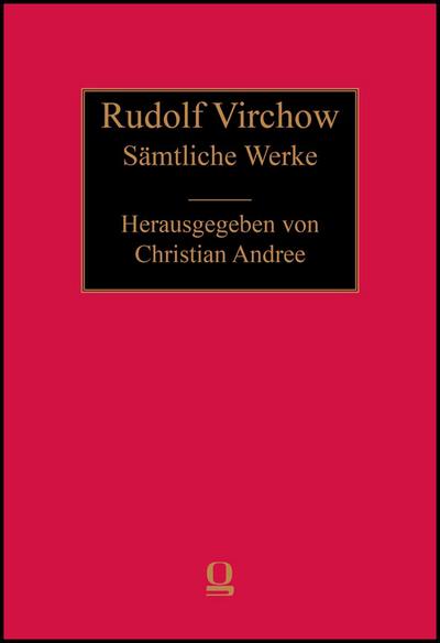 Rudolf Virchow: Sämtliche Werke