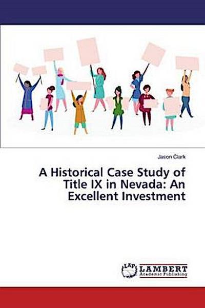 A Historical Case Study of Title IX in Nevada: An Excellent Investment