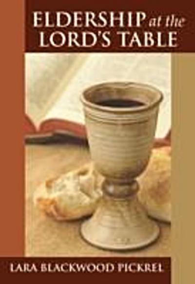 Eldership at the Lord’s Table