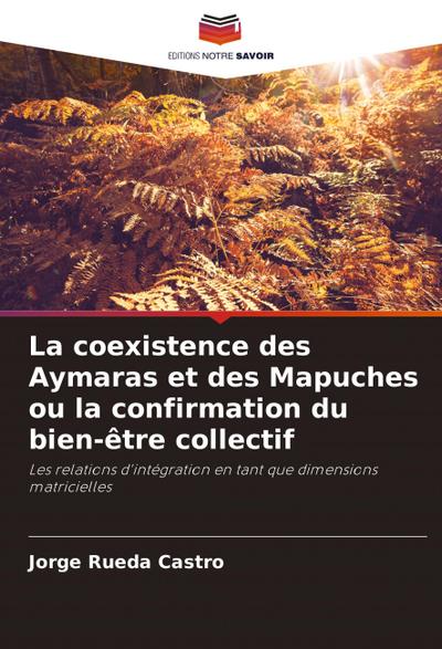 La coexistence des Aymaras et des Mapuches ou la confirmation du bien-être collectif