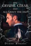 IT’S CRYSTAL CLEAR AND ALL ABOUT THE DAD