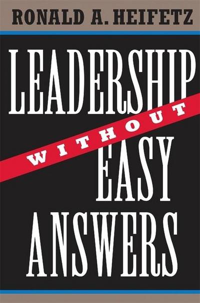 Leadership Without Easy Answers