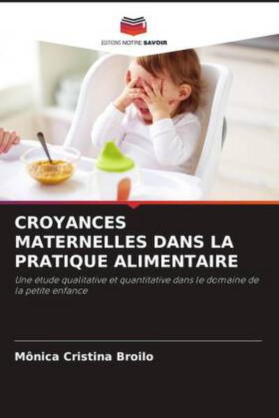 CROYANCES MATERNELLES DANS LA PRATIQUE ALIMENTAIRE