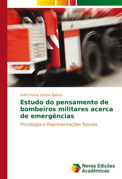 Estudo do pensamento de bombeiros militares acerca de emergências