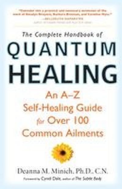 Complete Handbook of Quantum Healing