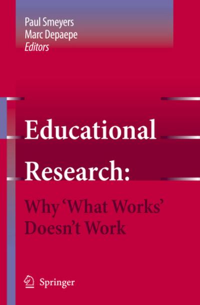 Educational Research: Why ’What Works’ Doesn’t Work