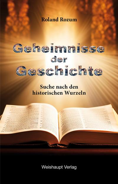 Roland, R: Geheimnisse der Geschichte