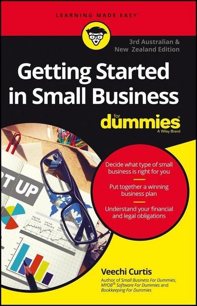 Getting Started In Small Business For Dummies - Australia and New Zealand, 3rd Australian and New Zeal