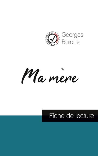 Ma mère de Georges Bataille (fiche de lecture et analyse complète de l’oeuvre)