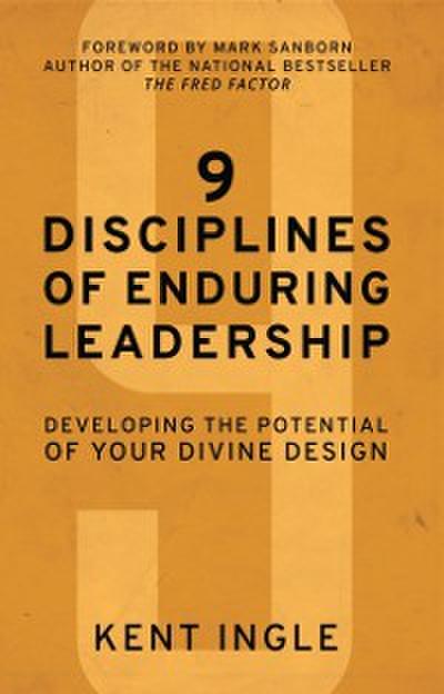 9 Disciplines of Enduring Leadership