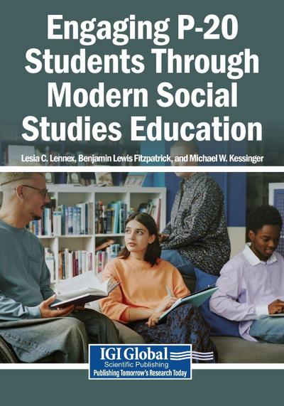 Engaging P-20 Students Through Modern Social Studies Education