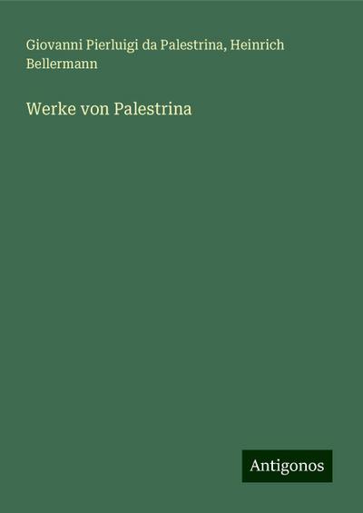 Palestrina, G: Werke von Palestrina